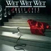 Angel eyes (home and away) - Wet wet wet