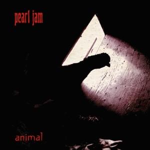 Animal - Pearl jam