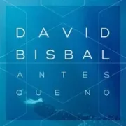 Antes Que No - David Bisbal