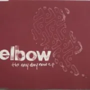 Any day now - Elbow