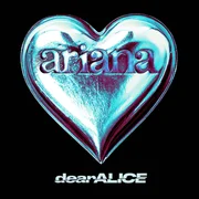 Ariana - ​dearalice