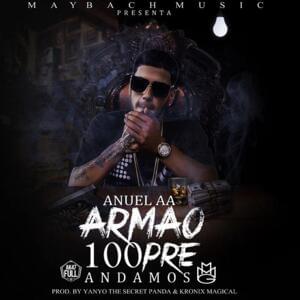 Armao 100pre Andamos - Anuel AA