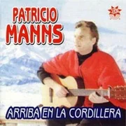 Arriba En La Cordillera - Patricio Manns