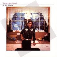 At my window - Townes van zandt