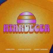 ATARDECER ft. Hamilton (COL), Justin Quiles & Lenny Tavárez - Hamilton (col)