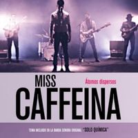 Átomos Dispersos - Miss Caffeina