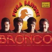 Aunque no me quieras - Bronco