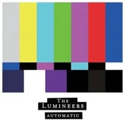 Automatic - ​the Lumineers