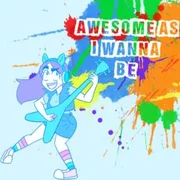 Awesome As I Wanna Be - The Rainbooms