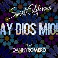 Ay Dios Mío! - Sweet California