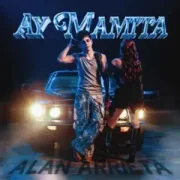 Ay Mamita - Alan Arrieta