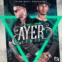 Ayer (Remix) - Anuel AA