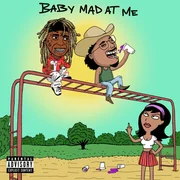 Baby Mad At Me - That Mexican Ot