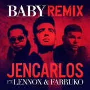 Baby (Remix) - Jencarlos Canela