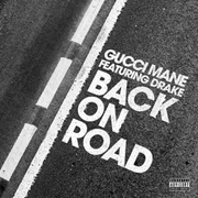 Back on Road ft. Drake - Gucci Mane
