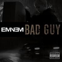 Bad Guy - Eminem