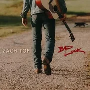 Bad Luck - Zach Top