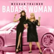 Badass Woman - Meghan Trainor