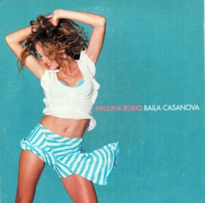 Baila Casanova - Paulina rubio