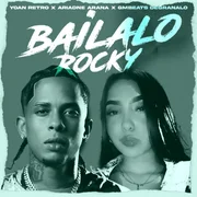 Bailalo Rocky ft. Ariadne Arana - Yoan Retro