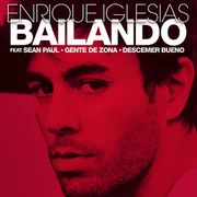 Bailando ft. Gente de Zona & Descemer Bueno - Enrique Iglesias