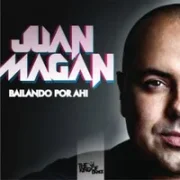 Bailando Por Ahí - Juan Magan