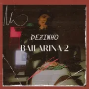 Bailarina 2 - Dezinho