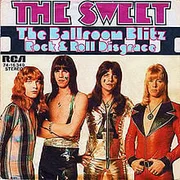 Ballroom Blitz - Sweet