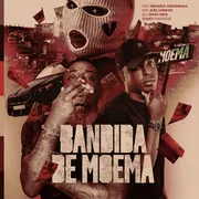 Bandida de Moema - Mc Negão Original