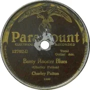 Banty Rooster Blues - Charley Patton