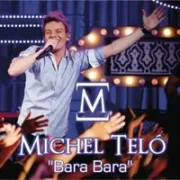 Bará Bará Berê Berê - Michel Teló