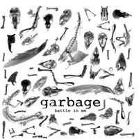 Battle In Me - Garbage