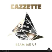 Beam Me Up - Cazzette