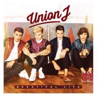 Beautiful Life - Union J