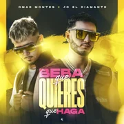 Beba Qué Quieres Que Haga ft. JC el Diamante - Omar Montes