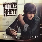 Beer With Jesus - Thomas Rhett