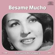 Bésame Mucho - Consuelo Velázquez