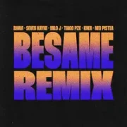 BÉSAME (Remix) - Bhavi, Seven Kayne & Milo j