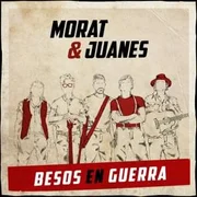 Besos en Guerra ft. Juanes - Morat