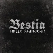 Bestia - Hello seahorse