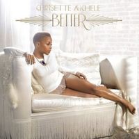 Better - Chrisette Michele