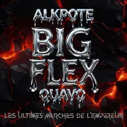 BIG FLEX - Les Ultimes Marches de l’Empereur #2 - Alkpote