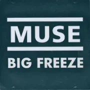 Big Freeze - Muse