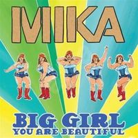 Big Girl (You Are Beautiful) - Mika