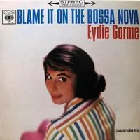 Blame it on the bossa nova - Eydie gorme