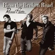 Bless the broken road - Rascal flatts