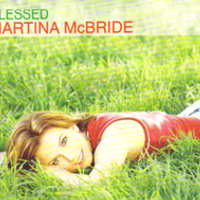 Blessed - Martina mcbride