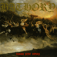 Blood fire death - Bathory