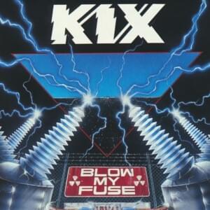 Blow my fuse - Kix