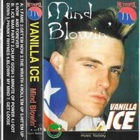 Blowin my mind - Vanilla ice